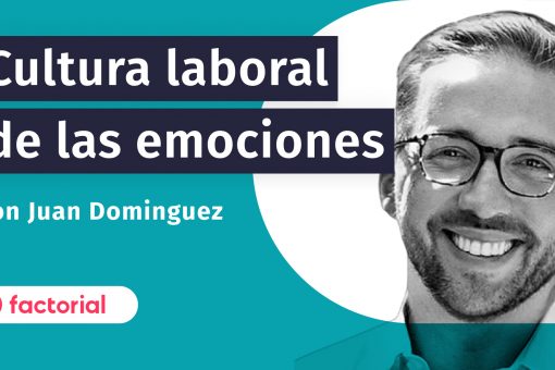 ¿Cómo gestionar el cambio de la cultura laboral? | Entrevista con Juan Domínguez